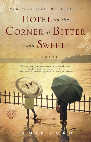 Hotel on the Corner of Bitter and Sweet by Jamie Ford
